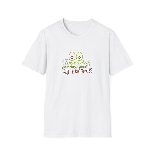 Funny Avocado T-Shirt - 'Avocados are the good fat like boobs'