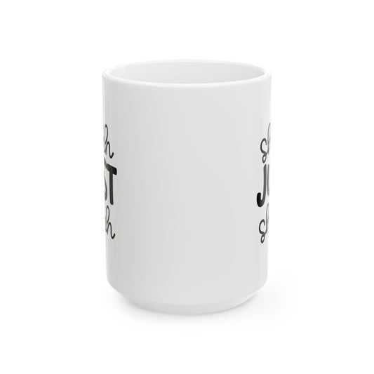 Funny Mug - Ceramic Mug (11oz, 15oz) - shh just shhh design