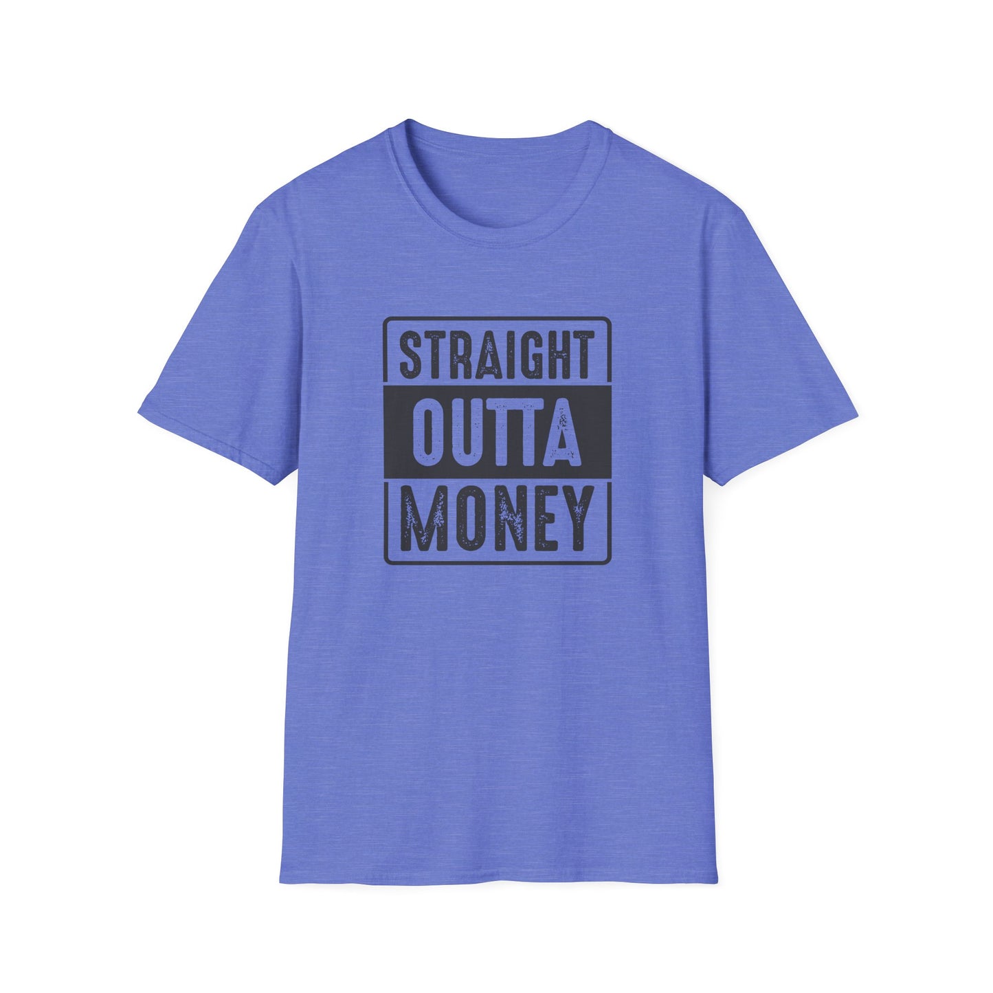 Straight Outta Money Unisex Softstyle T-Shirt | Funny Casual Tee for Budgeting Enthusiasts