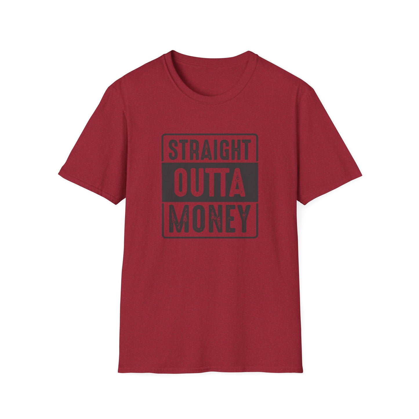 Straight Outta Money Unisex Softstyle T-Shirt | Funny Casual Tee for Budgeting Enthusiasts