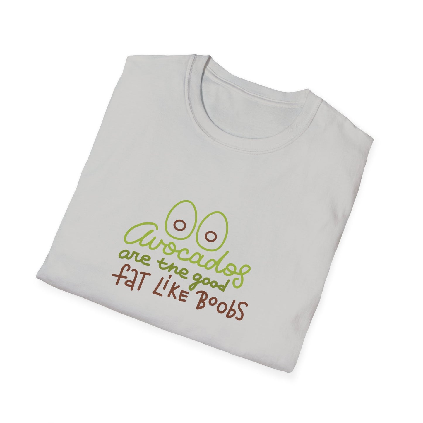Funny Avocado T-Shirt - 'Avocados are the good fat like boobs'