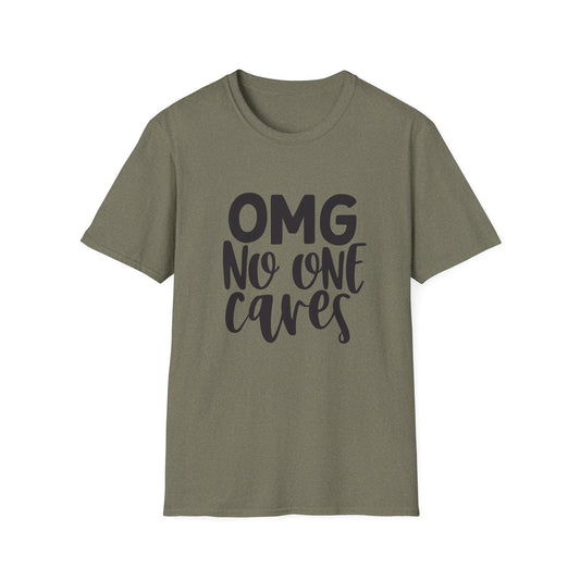 Unisex Softstyle T-Shirt - OMG No One Cares Casual Tee