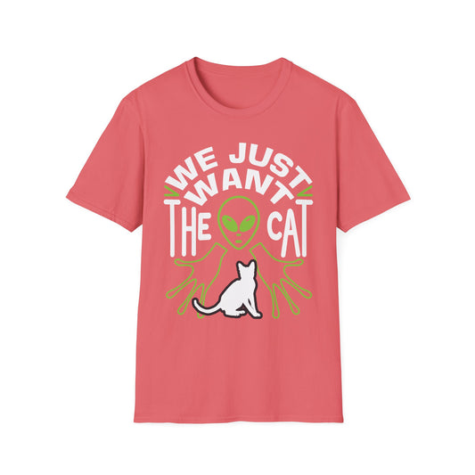 We Just Want The Cat Unisex Softstyle T-Shirt - Fun Alien Cat Tee
