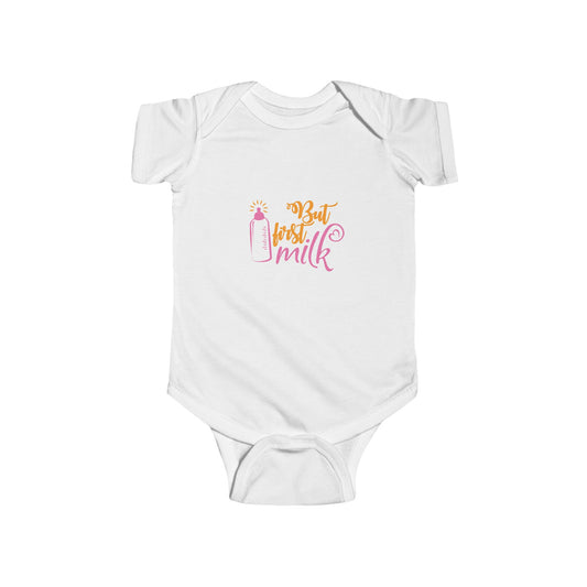 "But First, Milk" Infant Bodysuit - Cute Baby Outfit for Newborns and Infants