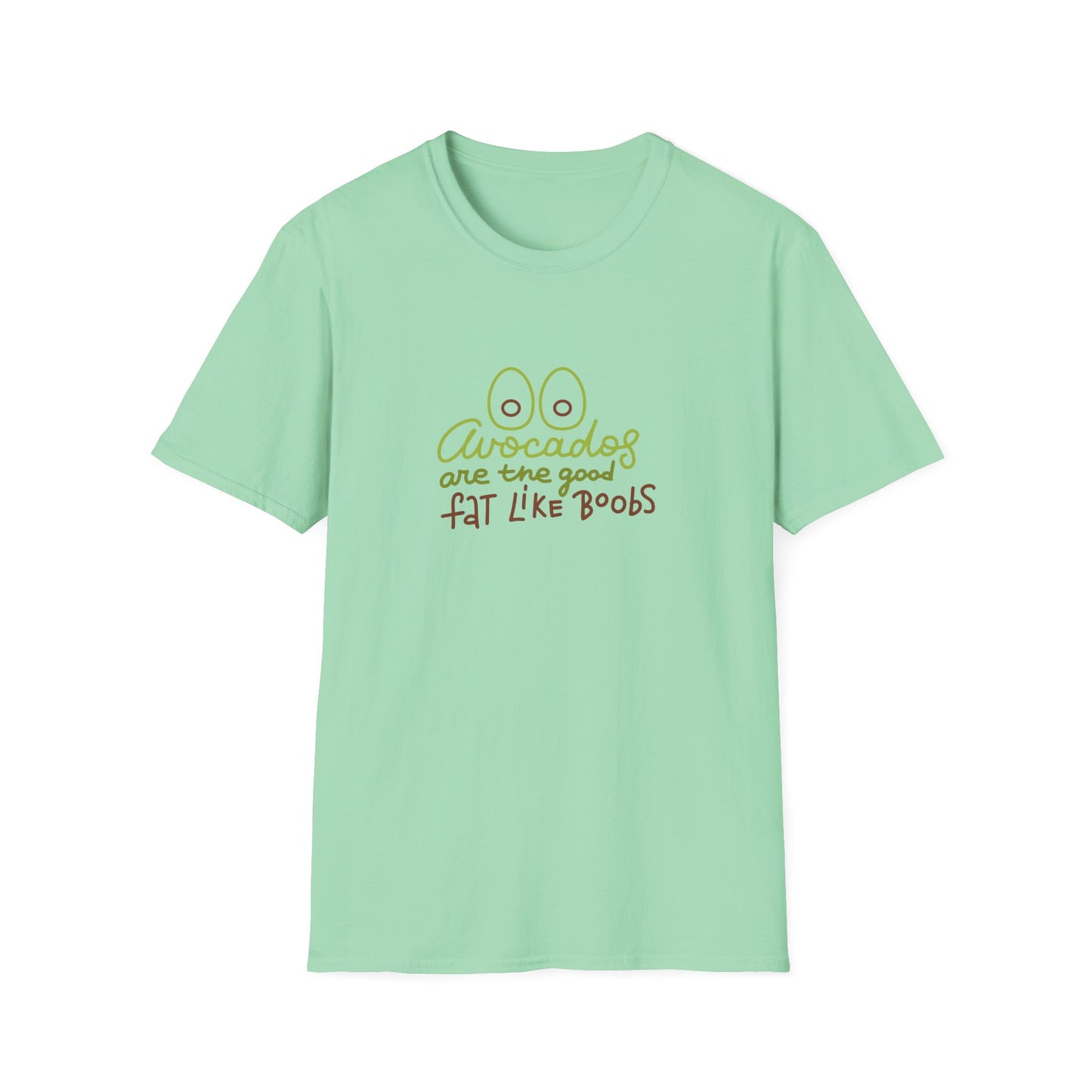 Funny Avocado T-Shirt - 'Avocados are the good fat like boobs'