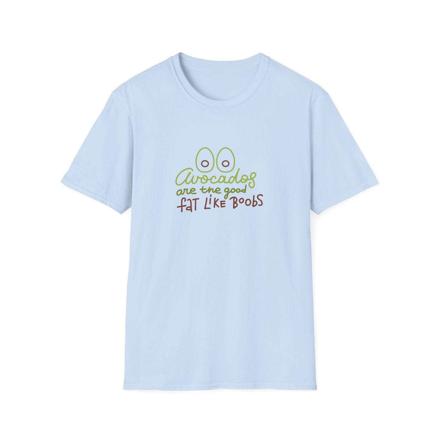 Funny Avocado T-Shirt - 'Avocados are the good fat like boobs'