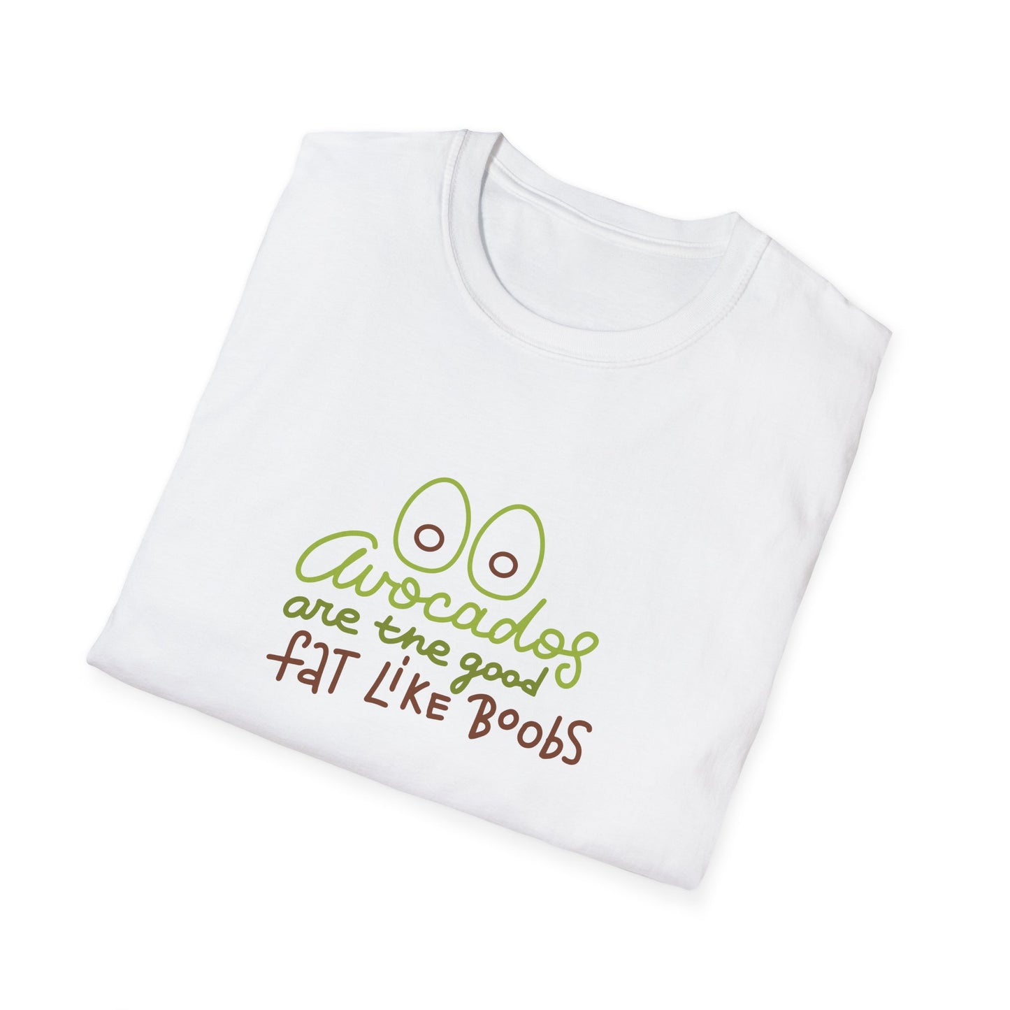 Funny Avocado T-Shirt - 'Avocados are the good fat like boobs'
