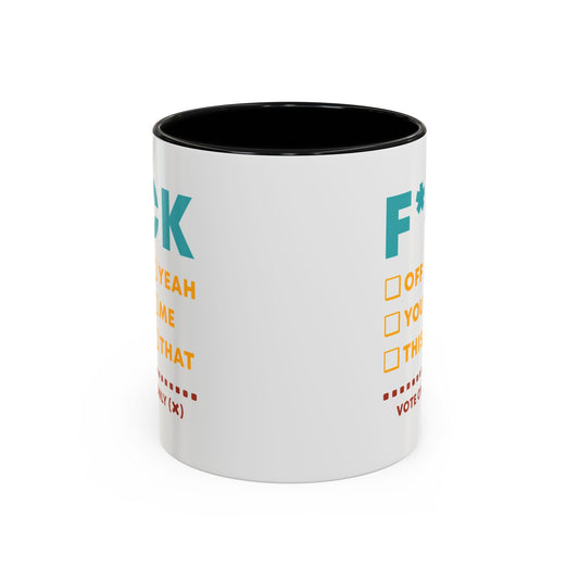 Funny F*CK Coffee Mug - 11oz & 15oz - Perfect Gift for Politically Incorrect Coffee Lovers