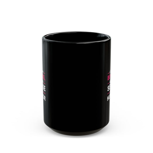 Inspirational Black Mug - "I Lost My Boobs, Not My Sense of Humor" - 11oz & 15oz