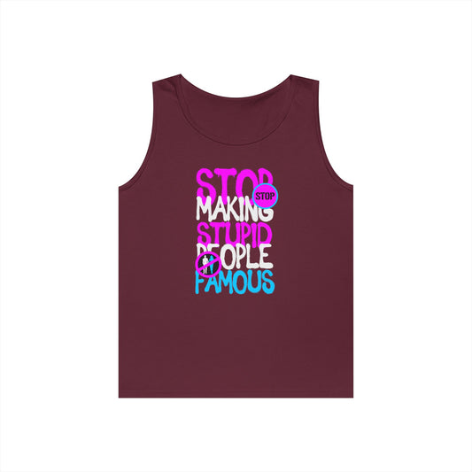 Stop Making Stupid People Famous Tank Top - Unisex Heavy Cotton Fashion Tee
