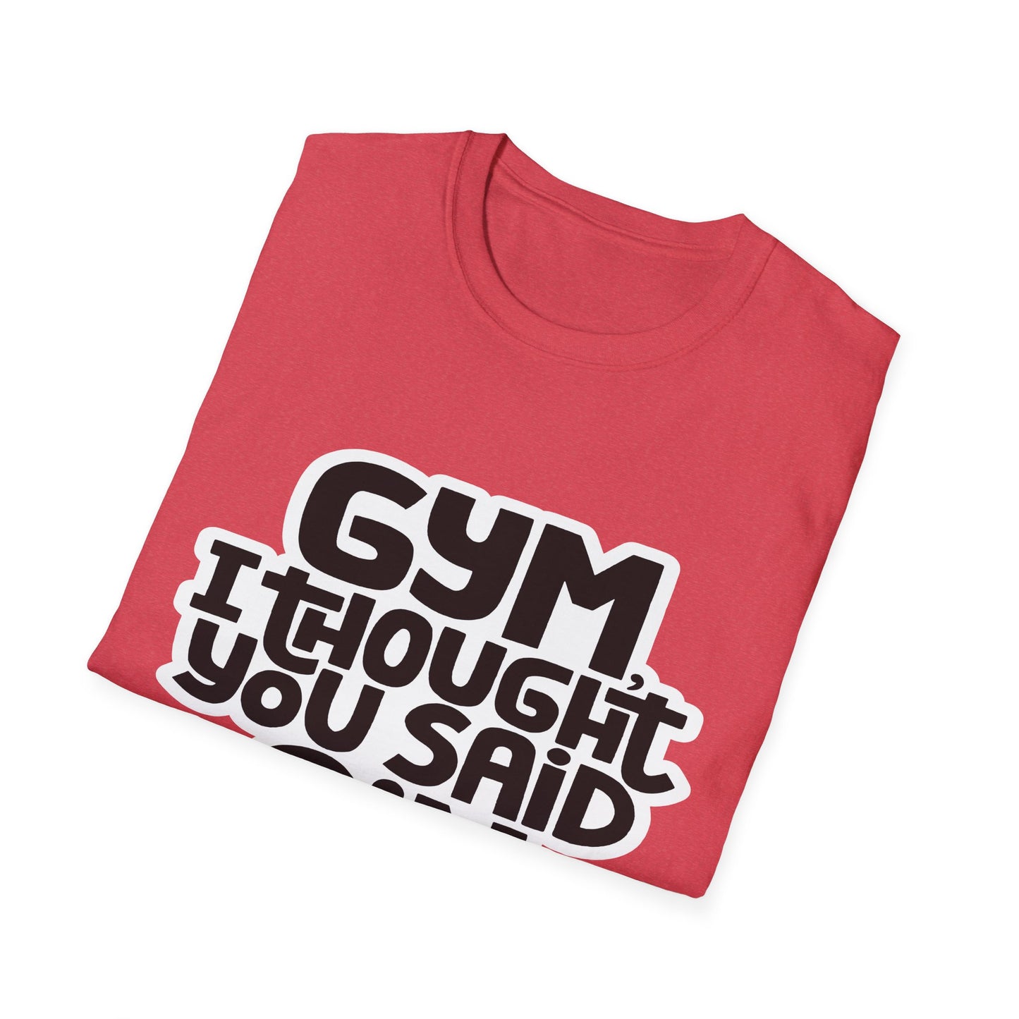 Funny Gym T-Shirt - 'Gym? I Thought You Said Gin' - Unisex Softstyle Tee