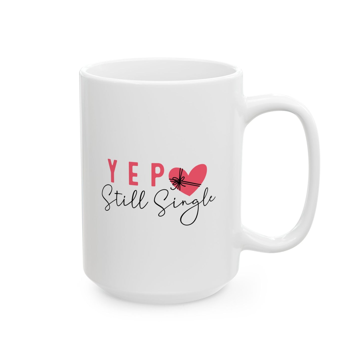 Funny Single Ceramic Mug - Perfect Gift for Singles