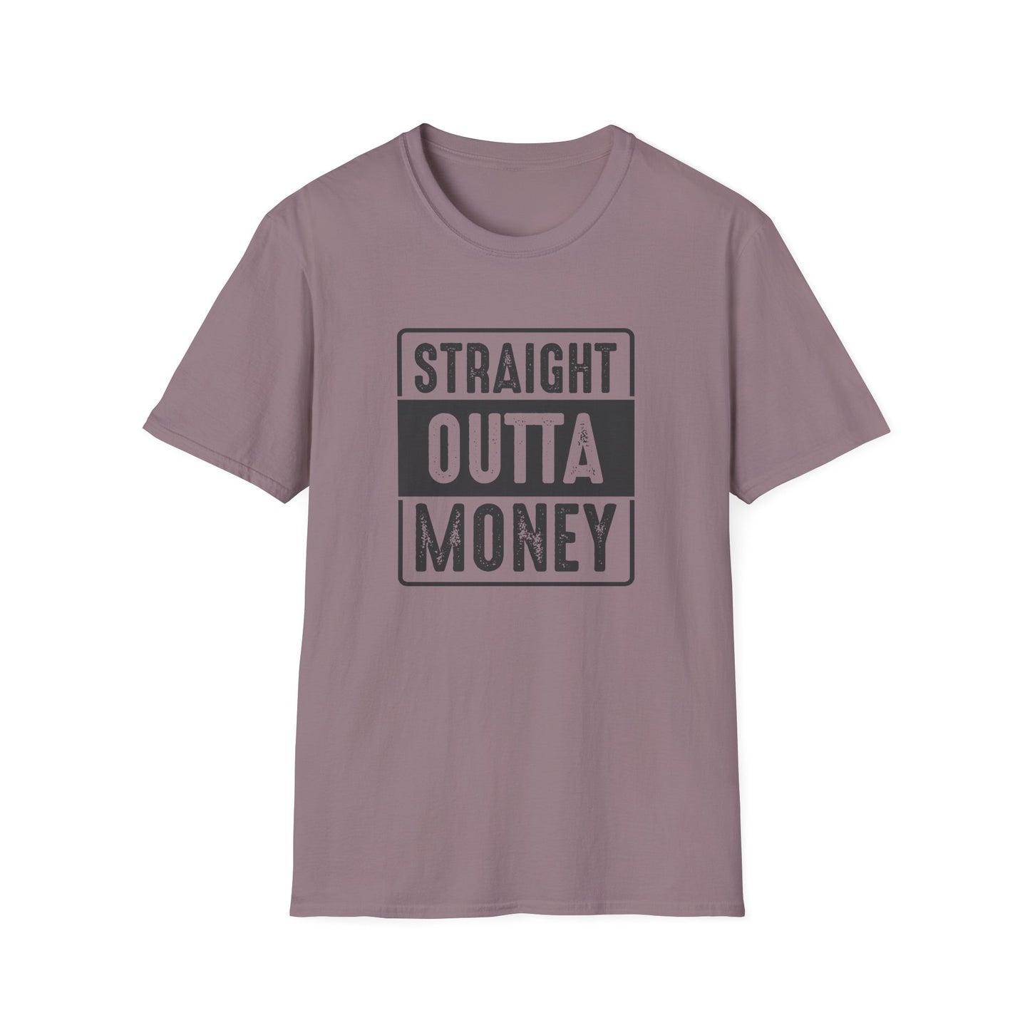 Straight Outta Money Unisex Softstyle T-Shirt | Funny Casual Tee for Budgeting Enthusiasts