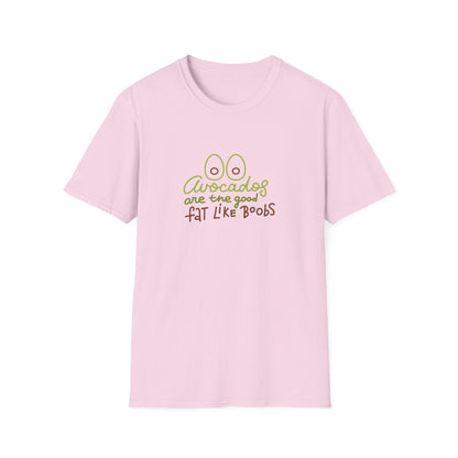 Funny Avocado T-Shirt - 'Avocados are the good fat like boobs'