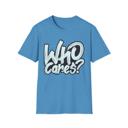 Unisex 'Who Cares?' Graphic T-Shirt - Fun & Casual Tee for Everyday Wear