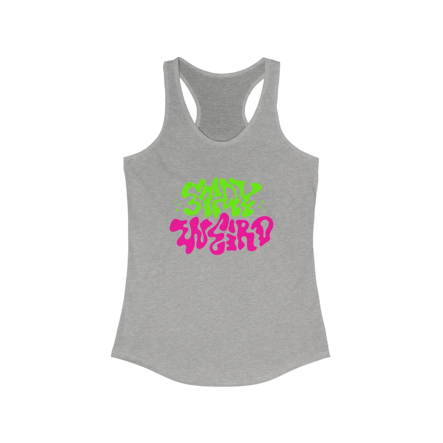 Stay Weird Racerback Tank for Women - Vibrant Graphic Tee for Casual Outings