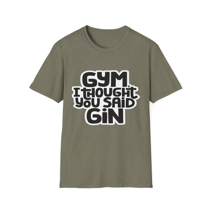 Funny Gym T-Shirt - 'Gym? I Thought You Said Gin' - Unisex Softstyle Tee