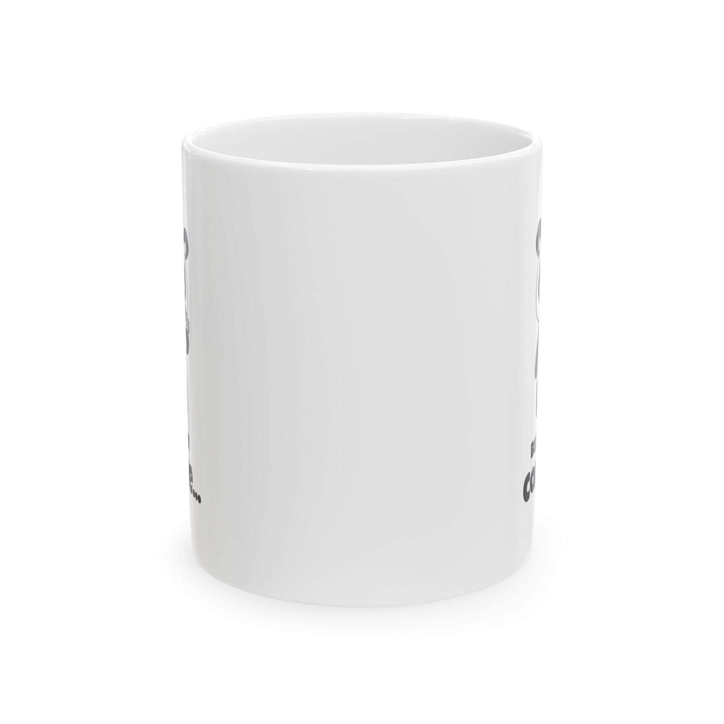 Funny Ceramic Mug - Perfect Gift for Coffee Lovers