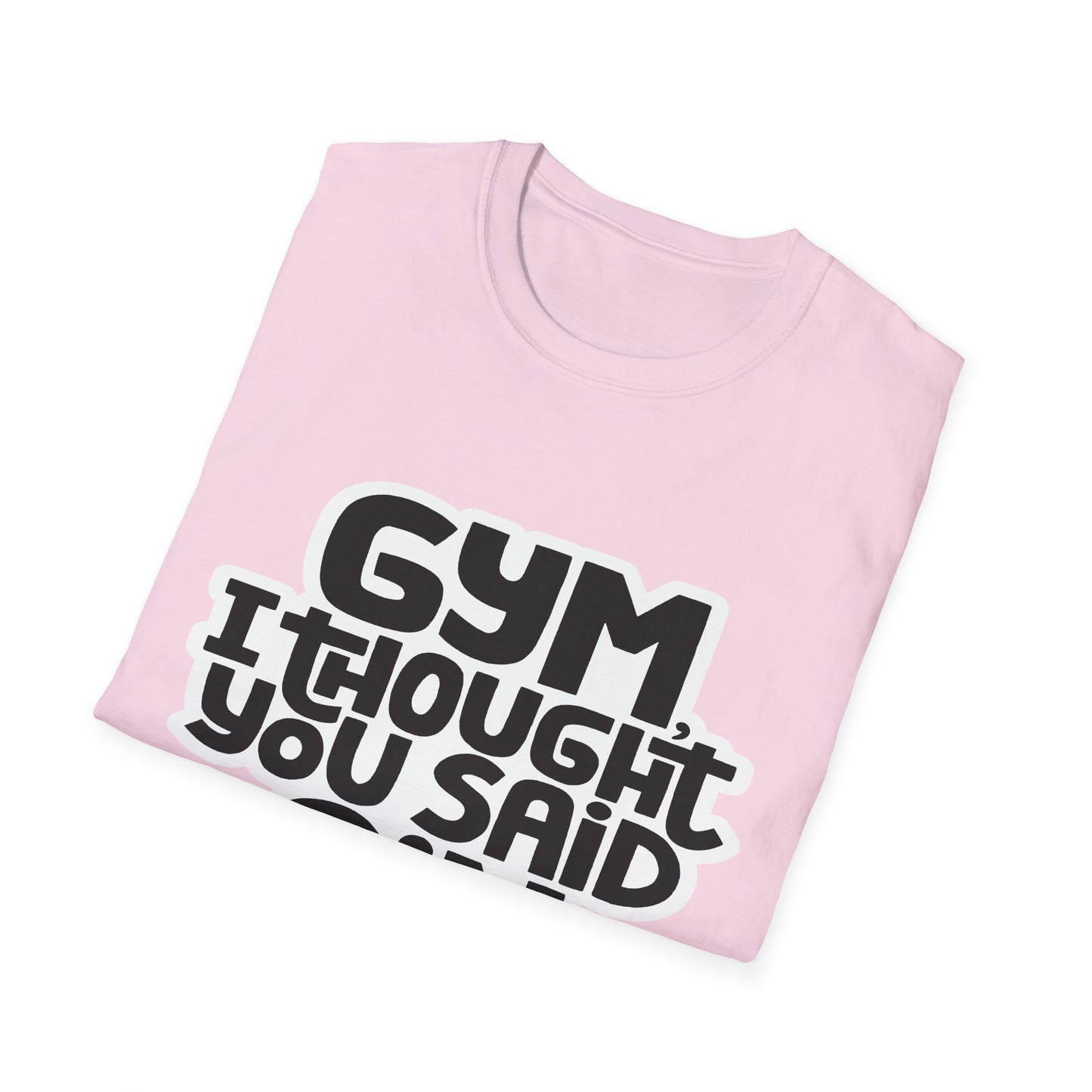 Funny Gym T-Shirt - 'Gym? I Thought You Said Gin' - Unisex Softstyle Tee