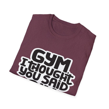 Funny Gym T-Shirt - 'Gym? I Thought You Said Gin' - Unisex Softstyle Tee