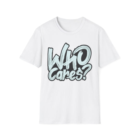 Unisex 'Who Cares?' Graphic T-Shirt - Fun & Casual Tee for Everyday Wear