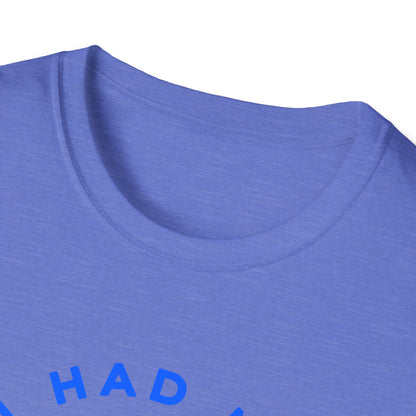 You Had Me at Stay Home T-Shirt - Casual Unisex Softstyle Tee for Relaxed Living