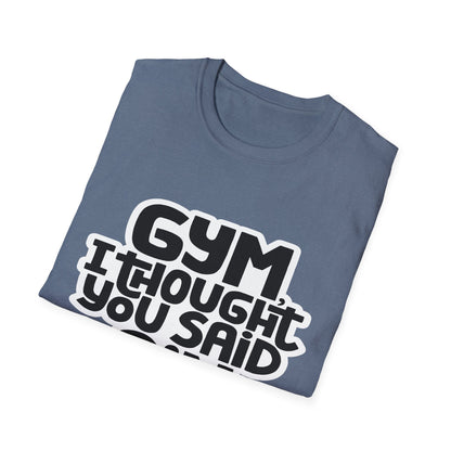 Funny Gym T-Shirt - 'Gym? I Thought You Said Gin' - Unisex Softstyle Tee