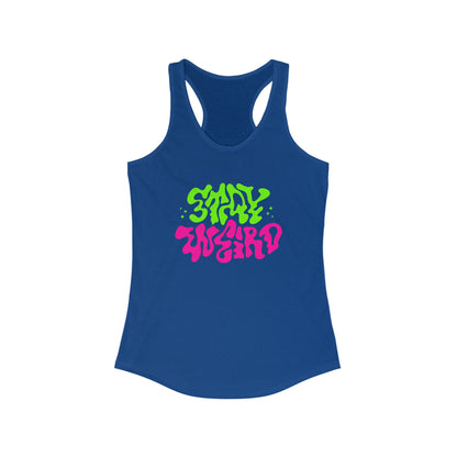 Stay Weird Racerback Tank for Women - Vibrant Graphic Tee for Casual Outings