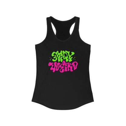 Stay Weird Racerback Tank for Women - Vibrant Graphic Tee for Casual Outings