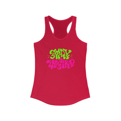 Stay Weird Racerback Tank for Women - Vibrant Graphic Tee for Casual Outings