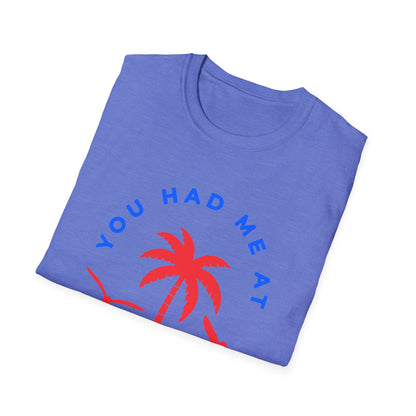 You Had Me at Stay Home T-Shirt - Casual Unisex Softstyle Tee for Relaxed Living
