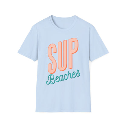 Funny 'Sup Beaches T-Shirt