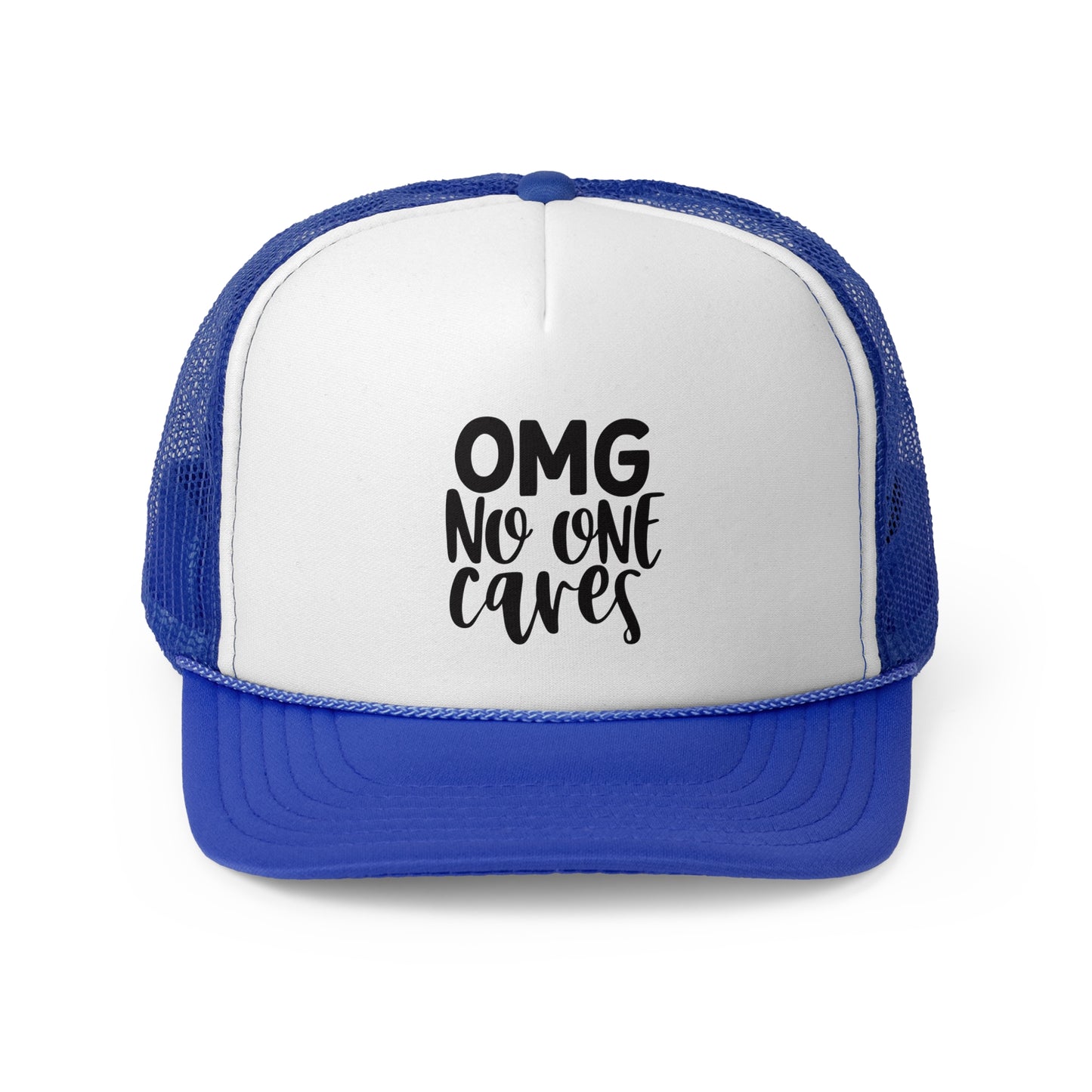 Funny OMG No One Cares Trucker Cap