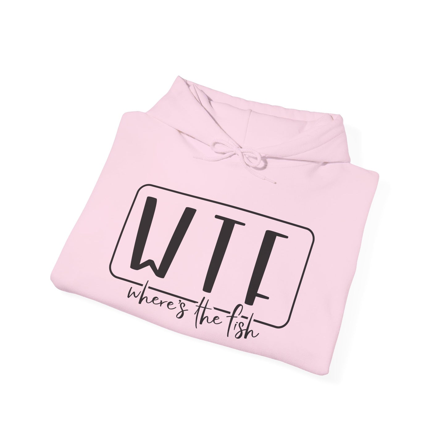 WTF Where's the Fish Hoodie - Funny Unisex Sweatshirt for Fishing Lovers