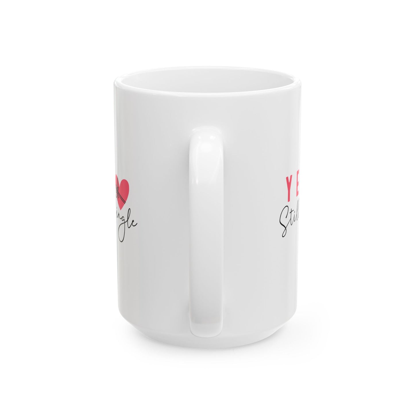 Funny Single Ceramic Mug - Perfect Gift for Singles