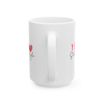 Funny Single Ceramic Mug - Perfect Gift for Singles