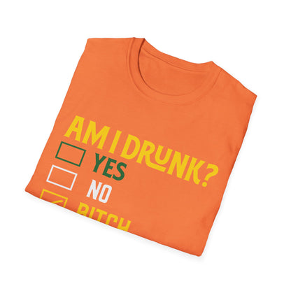 Funny Unisex T-Shirt - "Am I Drunk? Bitch I Might Be" - Perfect for Parties & Celebrations