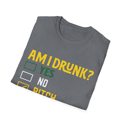 Funny Unisex T-Shirt - "Am I Drunk? Bitch I Might Be" - Perfect for Parties & Celebrations