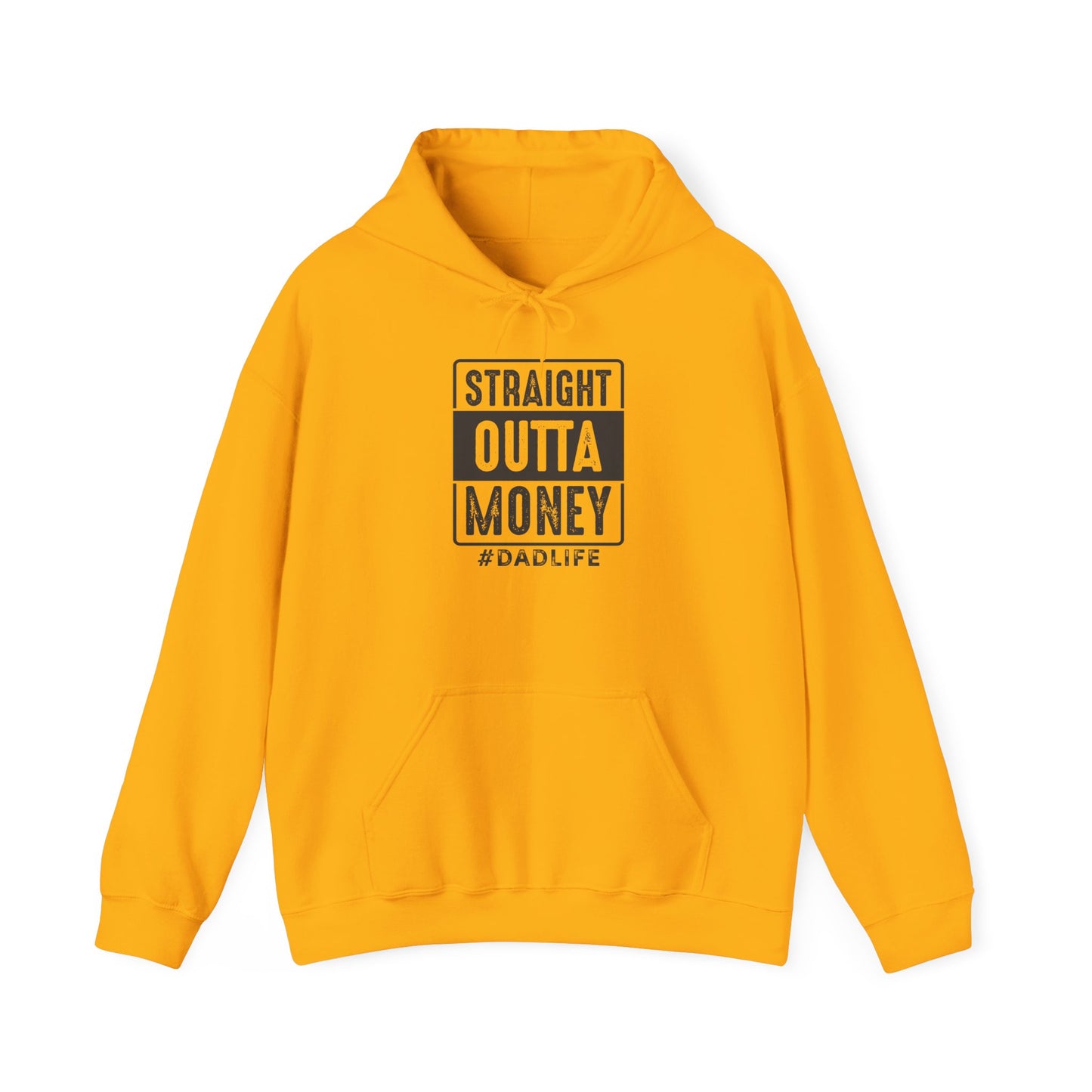 Straight Outta Money Dad Life Hoodie - Unisex Heavy Blend™ Sweatshirt