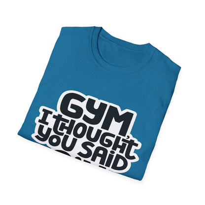 Funny Gym T-Shirt - 'Gym? I Thought You Said Gin' - Unisex Softstyle Tee