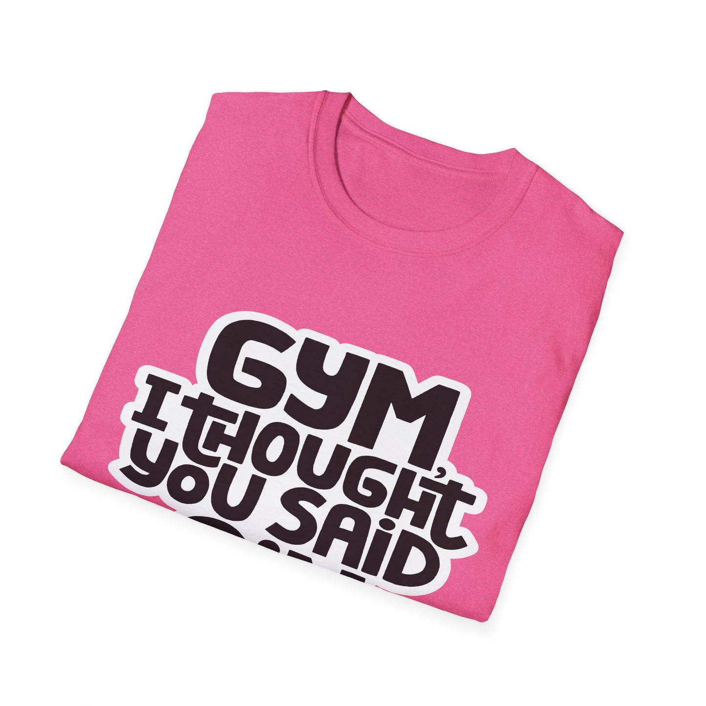 Funny Gym T-Shirt - 'Gym? I Thought You Said Gin' - Unisex Softstyle Tee