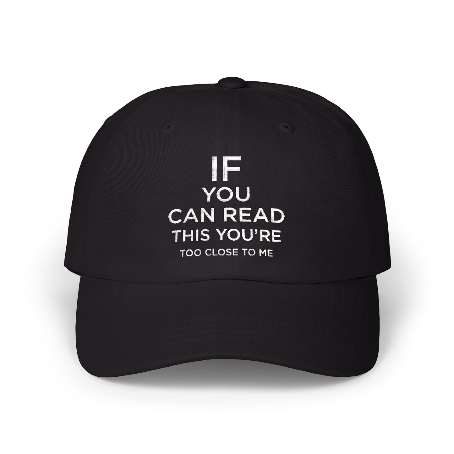 Humorous Classic Dad Cap - "If You Can Read This You're Too Close"