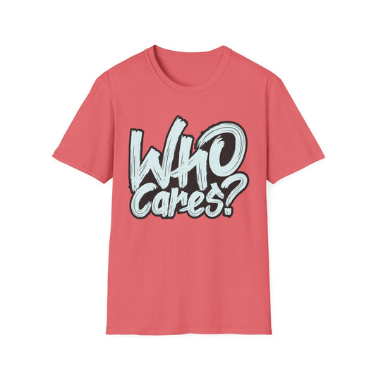 Unisex 'Who Cares?' Graphic T-Shirt - Fun & Casual Tee for Everyday Wear