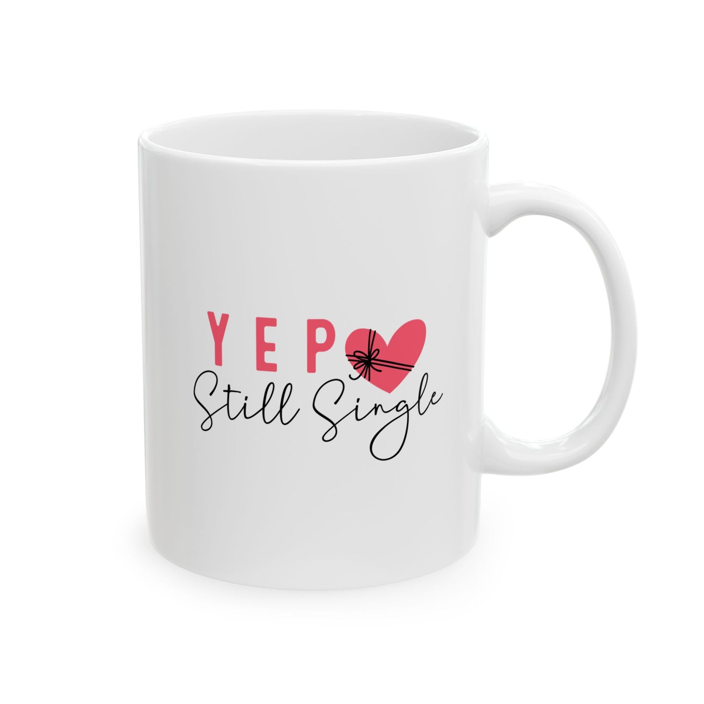 Funny Single Ceramic Mug - Perfect Gift for Singles