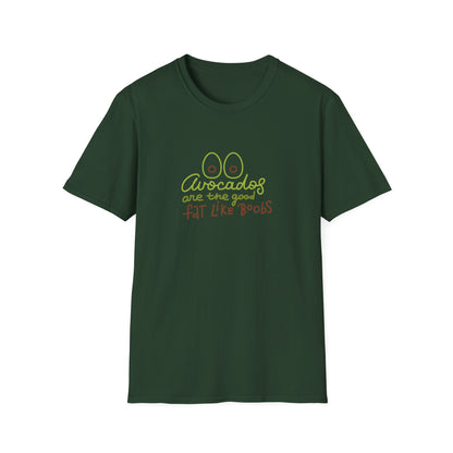 Funny Avocado T-Shirt - 'Avocados are the good fat like boobs'
