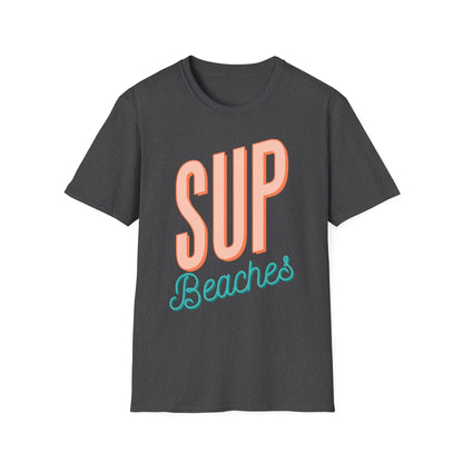 Funny 'Sup Beaches T-Shirt