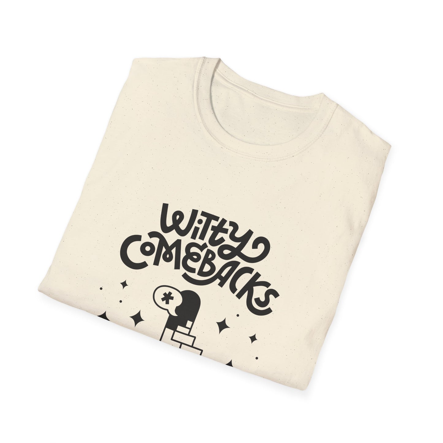 Witty Comebacks Unisex Softstyle T-Shirt - Humorous Graphic Tee