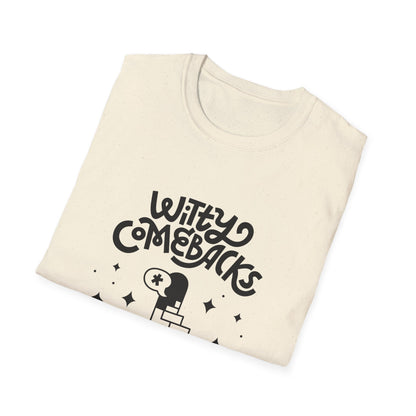 Witty Comebacks Unisex Softstyle T-Shirt - Humorous Graphic Tee
