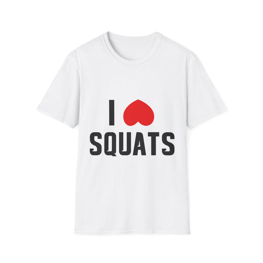 I Love Squats Unisex Softstyle T-Shirt - Perfect for Fitness Enthusiasts