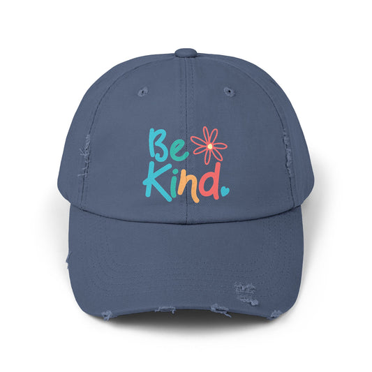Be Kind Distressed Cap - Unisex Inspirational Hat for Everyday Wear
